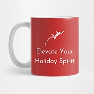 Elevate your holiday spirit Mug